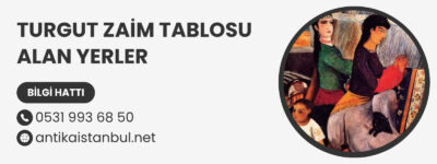 Turgut Zaim Tablosu Alan Yerler 2 Turgut Zaim Tablosu Alan Yerler
